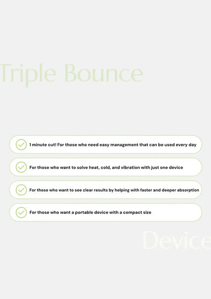 ClearDea Triple Bounce Device benefits for one-minute daily care with heating, cooling, vibration, enhanced absorption and portable design