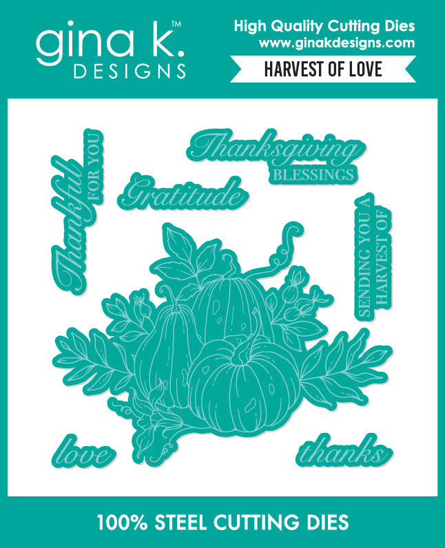 Gina K. Designs - Stamp and Die - Harvest of Love. Available at Embellish Away located in Bowmanville Ontario Canada.
