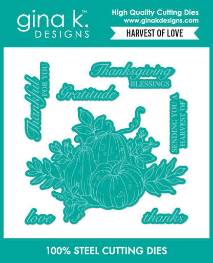 Gina K. Designs - Stamp and Die - Harvest of Love. Available at Embellish Away located in Bowmanville Ontario Canada.