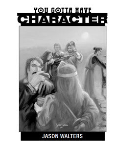 You Gotta Have Character